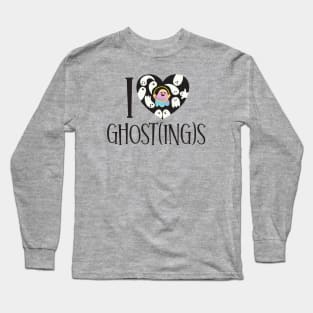 I ❤ Ghost(ing)s Long Sleeve T-Shirt